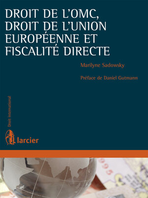 cover image of Droit de l'OMC, droit de l'Union européenne et fiscalité directe